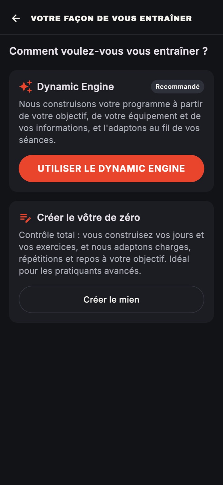 L’écran Votre façon de vous entraîner, avec le Dynamic Engine marqué Recommandé et le bouton Utiliser le Dynamic Engine, au-dessus de Créer le vôtre de zéro.